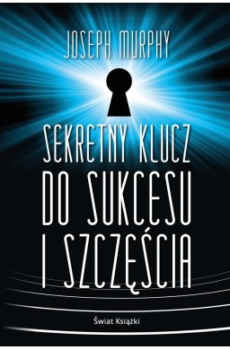 Sekretny klucz do sukcesu i szczęścia