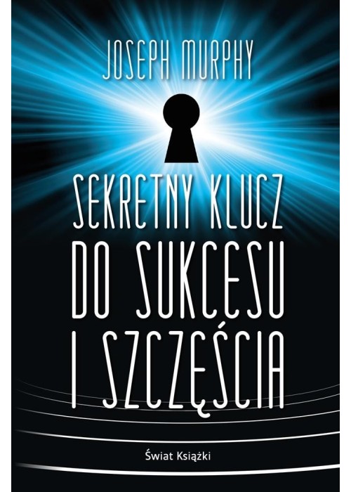 Sekretny klucz do sukcesu i szczęścia