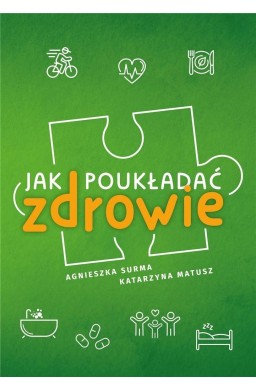 Jak poukładać zdrowie