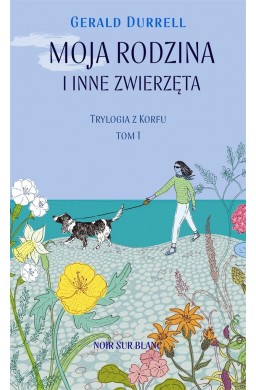 Trylogia z Korfu T.1 Moja rodzina i inne zwierzęta