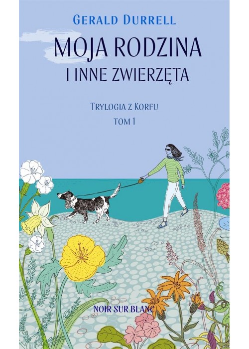 Trylogia z Korfu T.1 Moja rodzina i inne zwierzęta