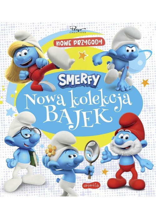 Smerfy. Nowa kolekcja bajek. Nowe przygody