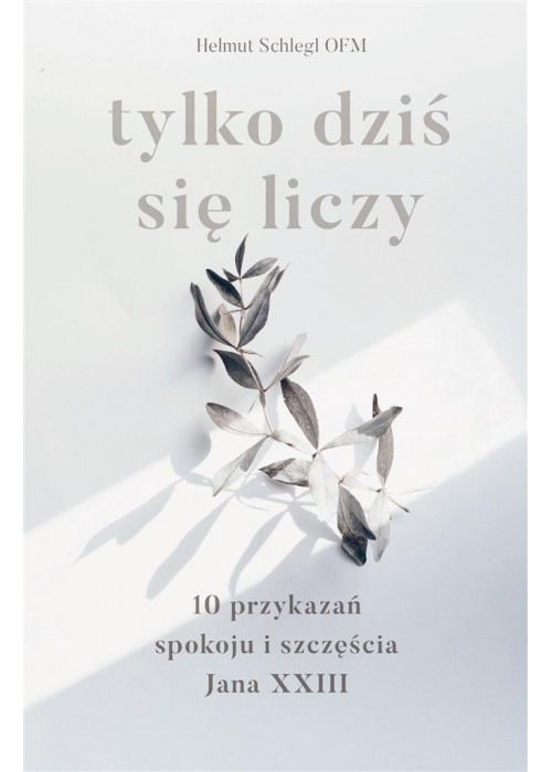 Tylko dziś się liczy