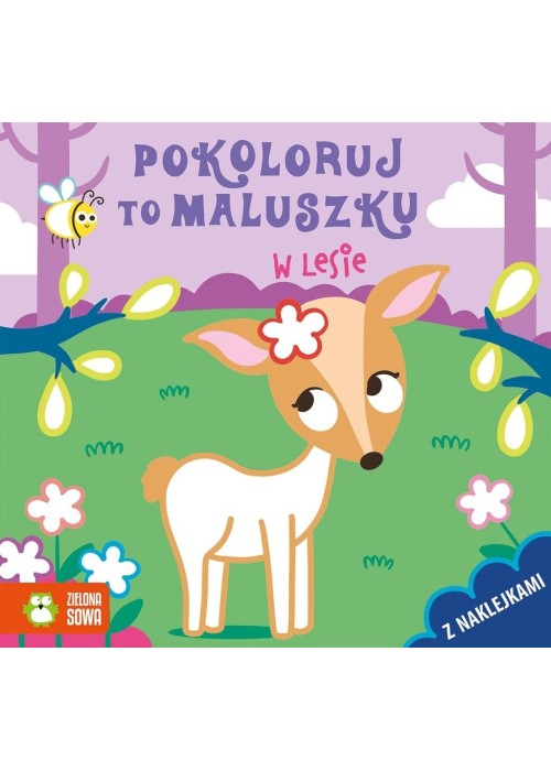 Pokoloruj to maluszku. W lesie