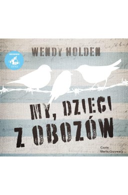 My, dzieci z obozów audiobook