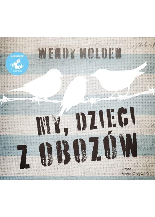 My, dzieci z obozów audiobook