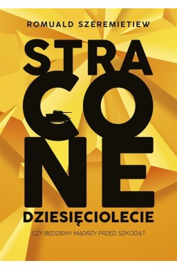 Stracone dziesięciolecie