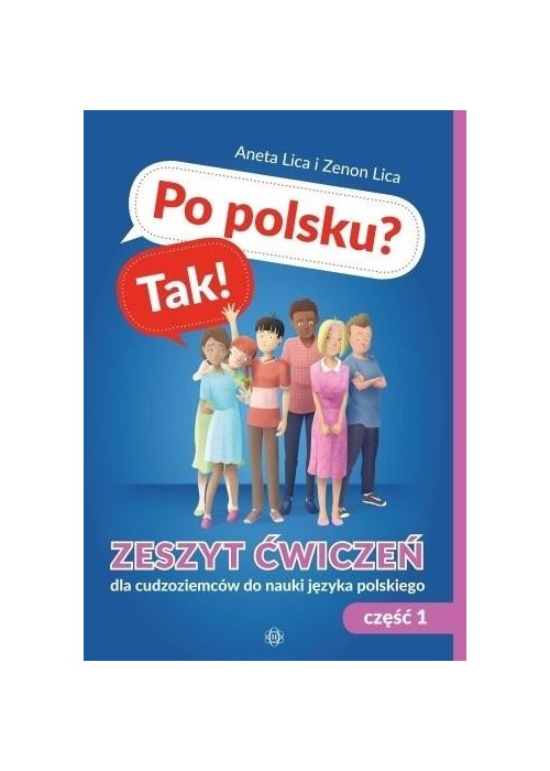 Po polsku? Tak! Zeszyt ćwiczeń cz.1