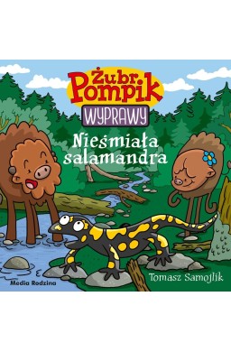 Żubr Pompik. Wyprawy T.15 Nieśmiała salamandra