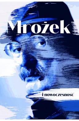 Mrożek i nowoczesność