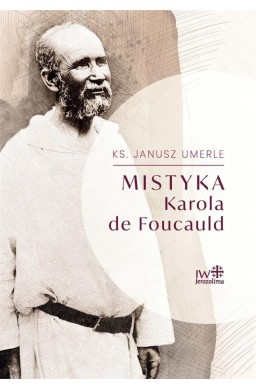 Mistyka Karola de Foucauld