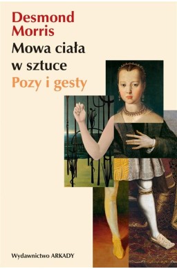 Mowa ciała w sztuce. Pozy i gesty