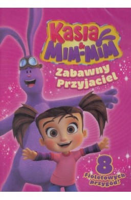 Kasia & Mim Mim. Zabawny przyjaciel