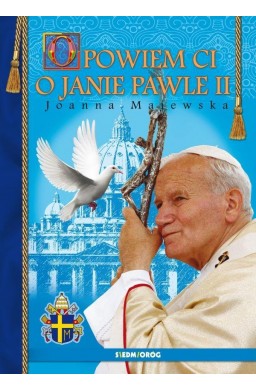 Opowiem ci o Janie Pawle II