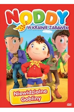 Noddy w krainie zabawek. Niewidzialne gobliny