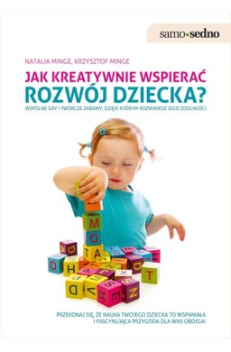 Jak kreatywnie wspierać rozwój dziecka?