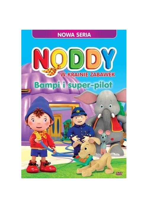 Noddy w krainie zabawek. Bampi i super pilot