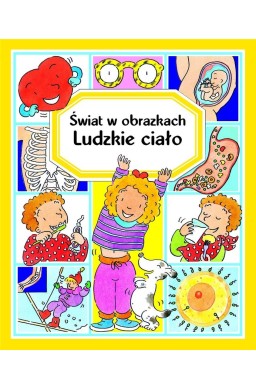 Świat w obrazkach. Ludzkie ciało