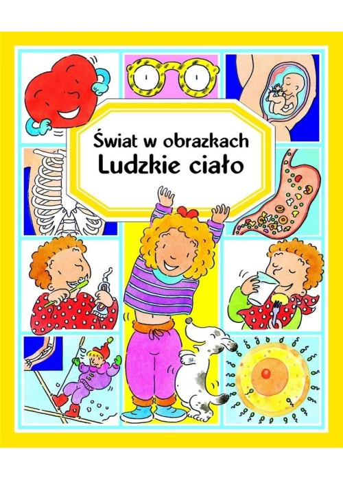Świat w obrazkach. Ludzkie ciało