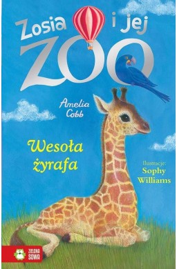 Zosia i jej zoo. Wesoła żyrafa