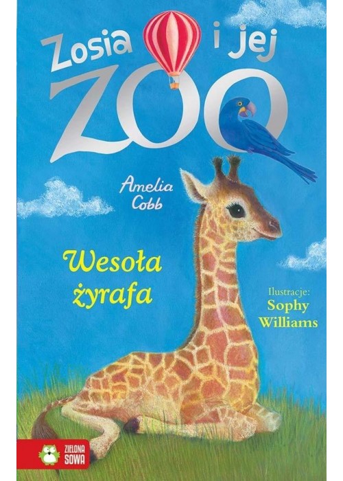 Zosia i jej zoo. Wesoła żyrafa