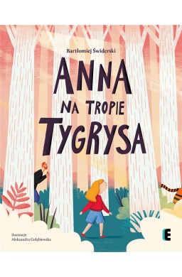 Anna na tropie tygrysa