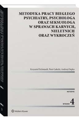 Metodyka pracy biegłego psychiatry, psychologa..