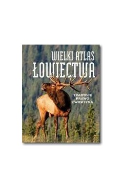 Wielki atlas łowiectwa