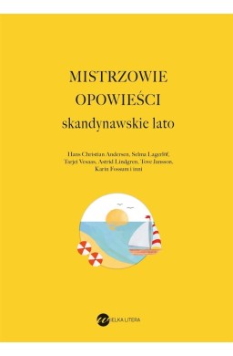 Mistrzowie opowieści. Skandynawskie lato
