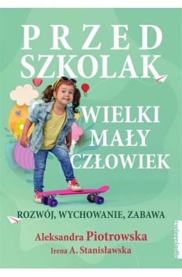 Przedszkolak. Wielki mały człowiek