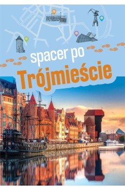 Spacer po Trójmieście