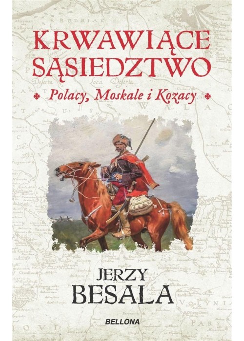 Krwawiące sąsiedztwo. Polacy, Moskale i Kozacy