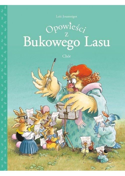 Opowieści z Bukowego Lasu T.2 Chór