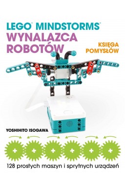 Lego Mindstorms Wynalazca Robotów. Księga pomysłów