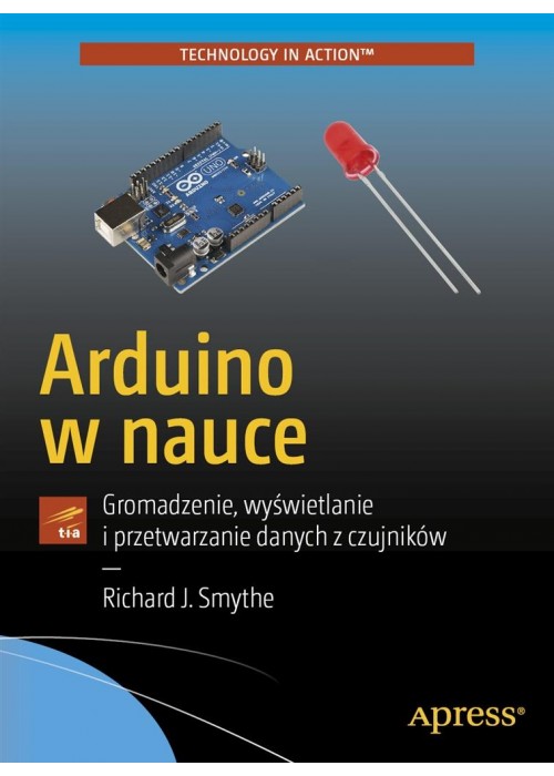 Arduino w nauce. Gromadzenie, wyświetlanie..