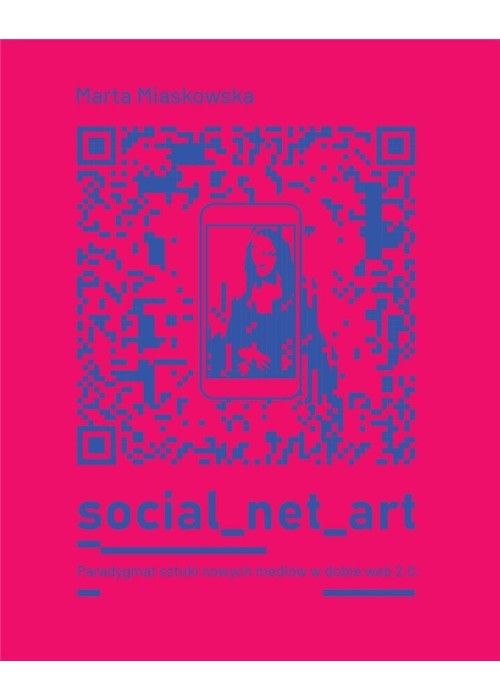 Social net art Paradygmat sztuki nowych mediów