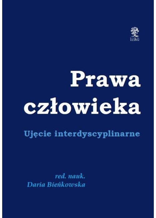 Prawa człowieka. Ujęcie dyscyplinarne