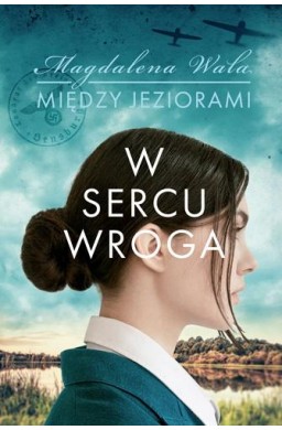 Między jeziorami T.1 W sercu wroga