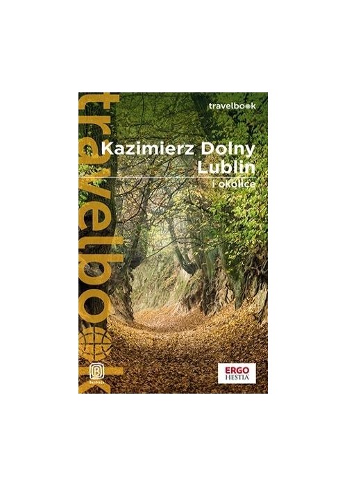 Kazimierz Dolny, Lublin i okolice. Travelbook w.3