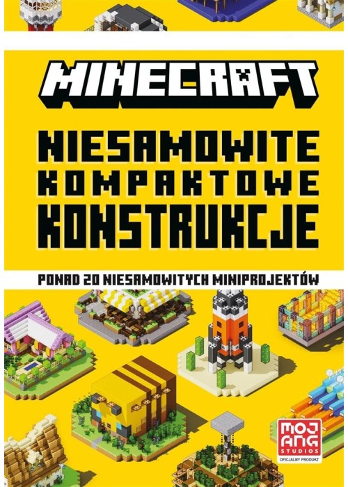 Minecraft. Niesamowite kompaktowe konstrukcje