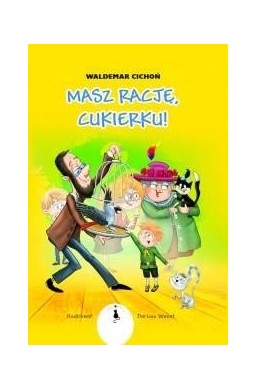 Masz rację, Cukierku!