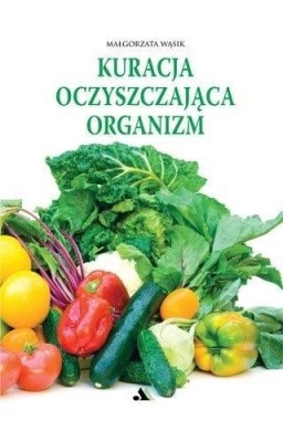 Kuracja oczyszczająca organizm