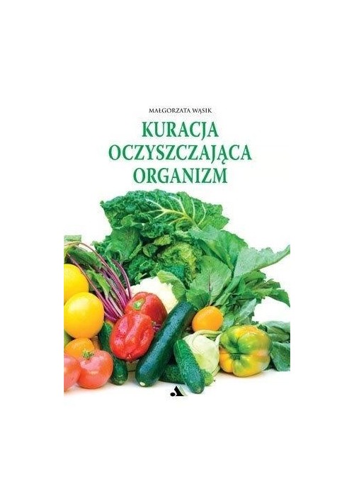 Kuracja oczyszczająca organizm