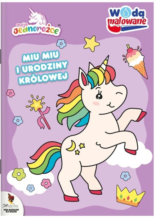 Moje Jednorożce. Wodą malowane. Miu Miu Moje Jednorożce. Wodą malowane. Miu Miu