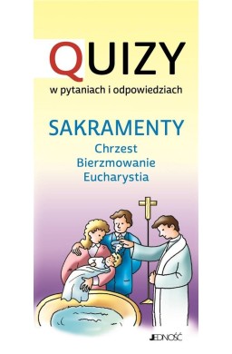 Sakramenty: chrzest - bierzmowanie - Eucharystia