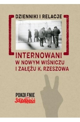 Internowani w Nowym Wiśniczu i Załężu k. Rzeszowa