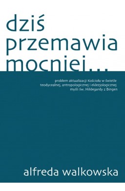 Dziś przemawia mocniej