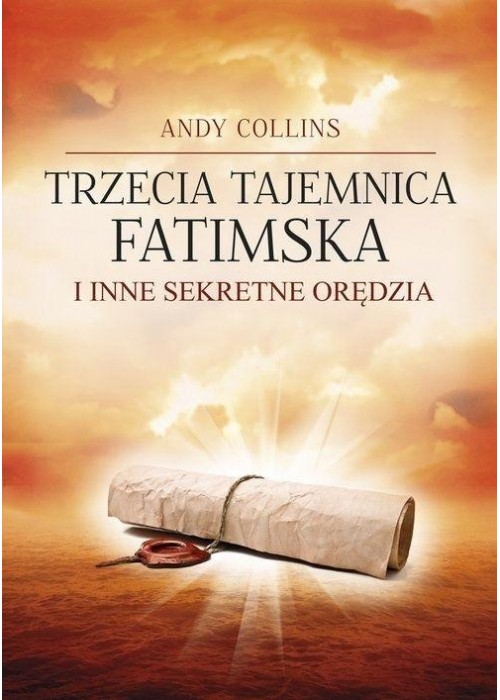 Trzecia Tajemnica Fatimska i inne sekretne orędzia