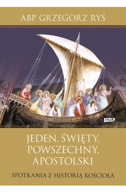 Jeden, święty, powszechny, apostolski