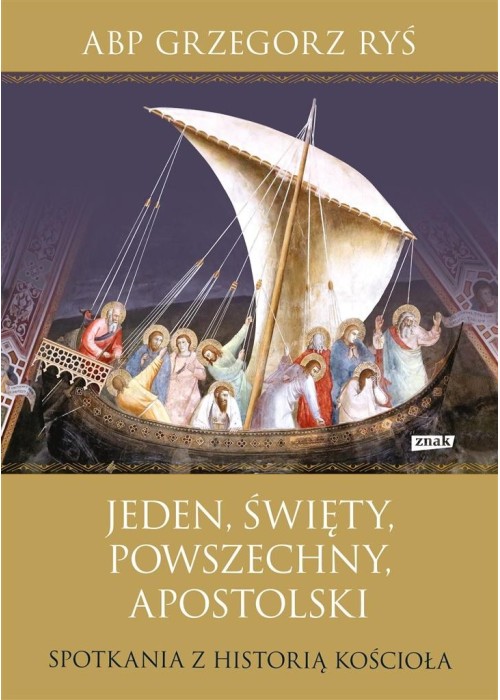 Jeden, święty, powszechny, apostolski